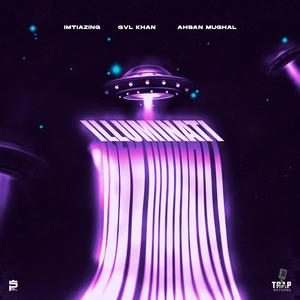 ILLUMINAT (feat. AHSAN & GVL KHAN)