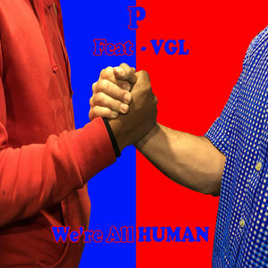We're All Human (feat. VGL)