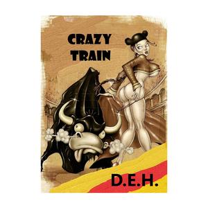 CRAZY TRAIN (D.E.H.)