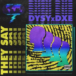 THEY SAY (feat. Jxhn Dxe)