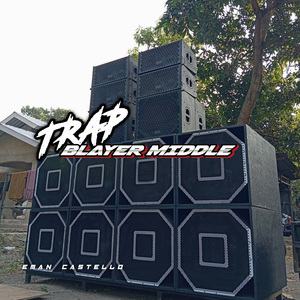 Trap Blayer Middle (Cek Sound)