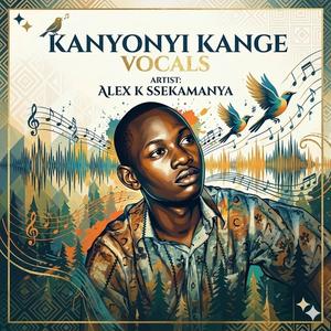 Kanyonyi kange vocals