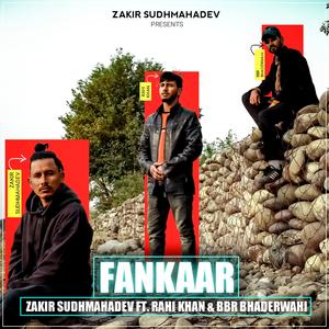 FANKAAR (feat. Rahi Khan & BBR Bhaderwahi)