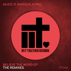 I Believe The Word (DJ Kone & Marc Palacios Extended Remix)