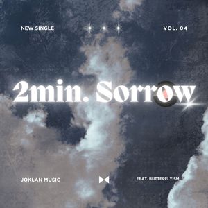 2min. Sorrow