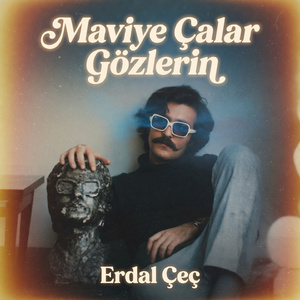 Maviye Çalar Gözlerin