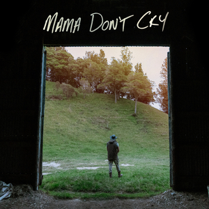 Mama Don't Cry