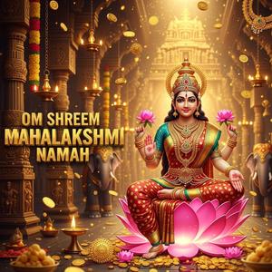 Mahalakshmi Mantra for Wealth & Prosperity (ॐ श्रीं महालक्ष्म्यै नमः | Positive Energy Meditation)