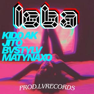 LOBA (feat. JitoSvg, Bvsty_Lv & MatyNaxo)