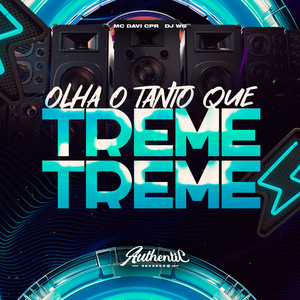 Olha o Tanto Que Treme Treme