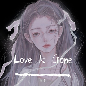 Love Is Gone