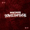DJ BRN - Montagem Transcendental