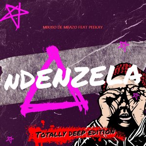 Ndenzela (Totally Deep Edition) (Totally Deep Edition)