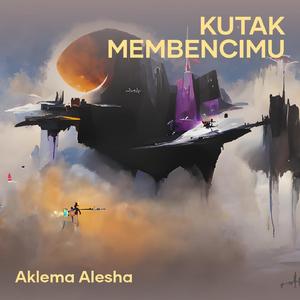 Kutak membencimu