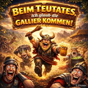 Beim Teutates ich glaub die Gallier kommen!