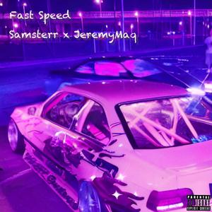 Fast Speed (feat. JeremyMaq)