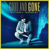 Mitchell Tenpenny - Good and Gone