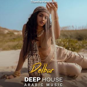 Delbar (Arabic Deep House Mix)
