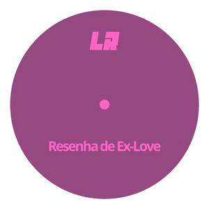Resenha de Ex-Love (Dance Extended)
