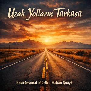 Uzak Yolların Türküsü - Enstrümantal