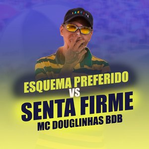 Esquema Preferido vs Senta Firme