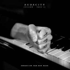 Audacity (Vision, Pt. I)
