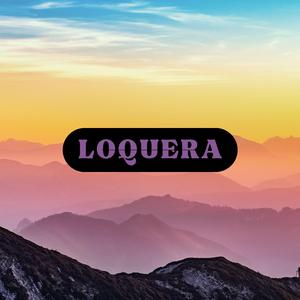 loquera
