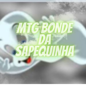 MTG BONDE DA SAPEQUINHA