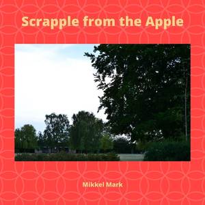 Scrapple From The Apple
