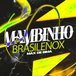Mambinho Brasileñox