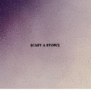 Cast a Stone