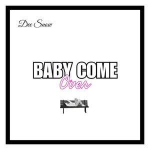 Baby Come Over