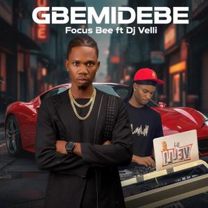 Gbemidebe (feat. Dj velli)