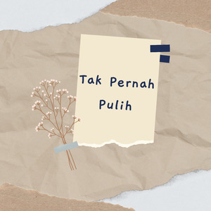 Tak Pernah Pulih