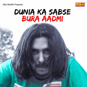 Dunia Ka Sabse Bura Aadmi