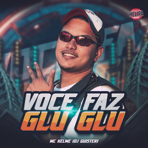 Você Faz Glu Glu