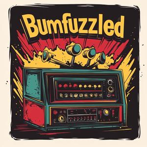 Bumfuzzled