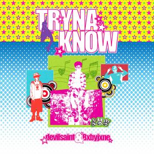 Tryna knoww (feat. Bxbyjxne)