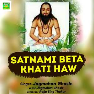 Satnami Beta Khati Haw