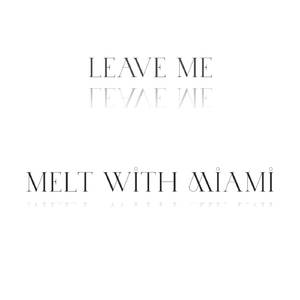 Leave Me