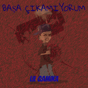 Başa Çıkamıyorum