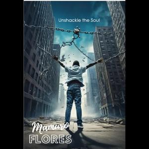 Unshackle the Soul