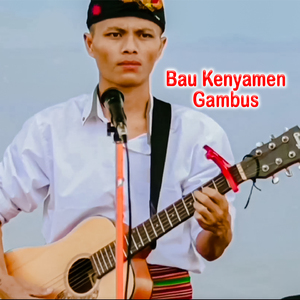 Bau Kenyamen Gambus