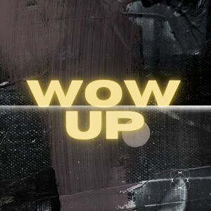 WOW UP