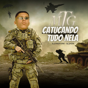 MTG - CATUCANDO TUDO NELA