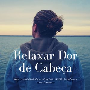 Relaxar Dor de Cabeça