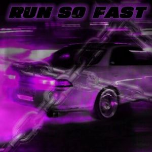 Run So Fast（feat.DoubleShark）