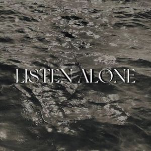 Listen alone（Prod EVOMUSIC)