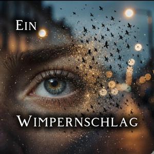 Ein Wimpernschlag