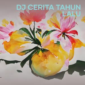 Dj Cerita Tahun Lalu
